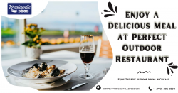 Enjoy a Delicious Meal at Perfect Outdoor Restaurant
