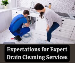 Expectations for Expert Drain Cleaning Services