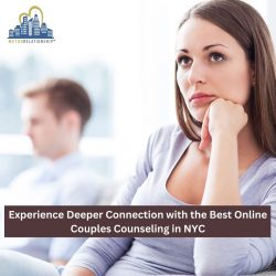 Experience Deeper Connection with the Best Online Couples Counseling in NYC