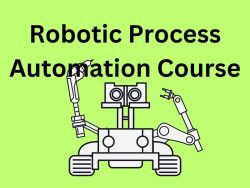 Robotic Process Automation Course