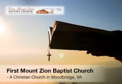 First Mount Zion Baptist Church – A Christian Church in Woodbridge, VA