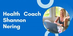 Reason to Approach Health Coach in Shannon Nering