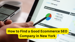 How to Find a Good Ecommerce SEO Company in New York