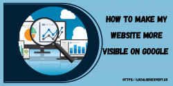 How to Make My Website More Visible on Google