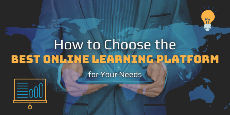How to Choose the Best Online Learning Platform