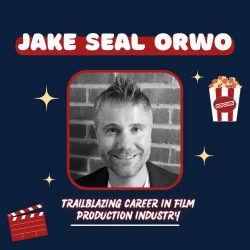 Jake Seal Orwo’s Trailblazing Career in Film Production Industry