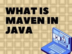 What Is Maven In Java