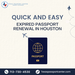Quick and Easy Expired Passport Renewal in Houston