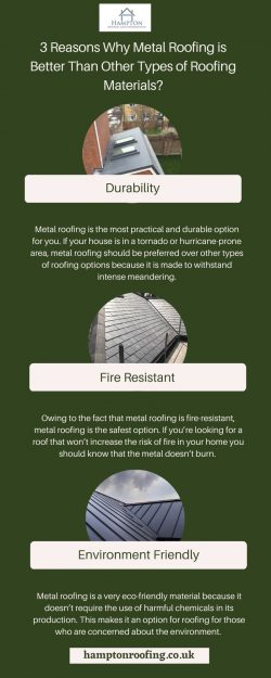 3 Reasons Why Metal Roofing is Better Than Other Types of Roofing Materials?