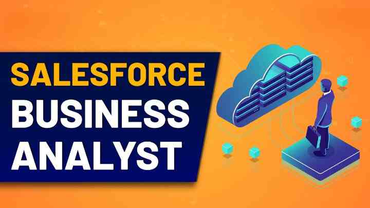 What is a Salesforce Business Analyst?