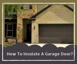 Steps For Insulating The Garage Door
