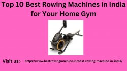 Top 10 Best Rowing Machines in India for Your Home Gym