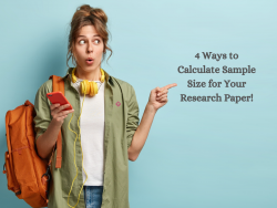 Top 4 Ways to Calculate Sample Size for Your Research Paper!
