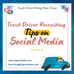 Truck Driver Hiring Near Texas – Recruiting Tips on Social Media