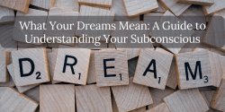 What Your Dreams Mean: Understanding Your Subconscious