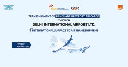 Delhi Airport to Serve as a Transshipment Cargo Hub Between Bangladesh & the World