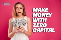 How can you make money with zero capital?