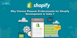 Why Choose Phanom Professionals for Shopify Development in India?