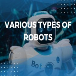 Various Types of Robots