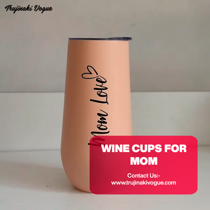 Wine Cups for Moms