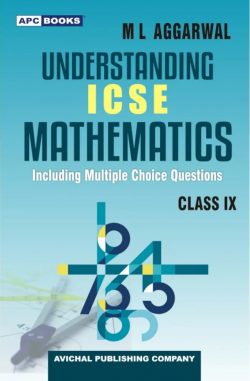 APC Understanding ICSE Mathematics Class 9 ML Aggarwal | Latest Edition