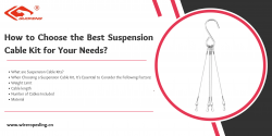 How to Choose the Best Suspension Cable Kit for Your Needs?