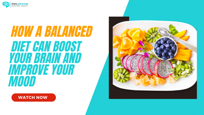 How A Balanced Diet Can Boost Your Brain and Improve Your Mood