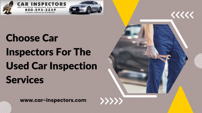 Choose Car Inspectors For The Used Car Inspection Services