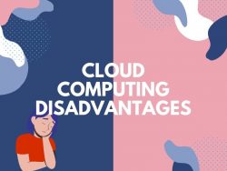 Cloud Computing Disadvantages