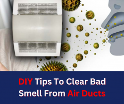 DIY Tips To Clear Bad Smell From Air Ducts