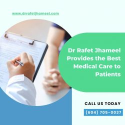 Dr Rafet Jhameel Provides the Best Medical Care to Patients