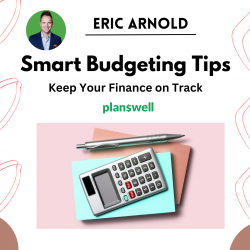 Eric Arnold – Smart Budgeting Tips