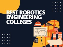 Best Robotics Engineering Colleges