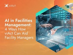 AI in Facilities Management: 4 Ways How viAct Can Aid Facility Managers