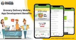 Grocery Delivery Mobile App Development Benefits – Helpful Insight