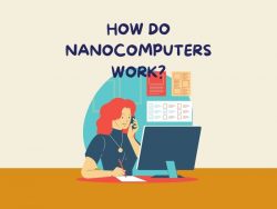HOW DO NANOCOMPUTERS WORK?