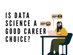 Is Data Science a Good Career Choice?