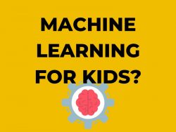 Machine Learning for Kids?