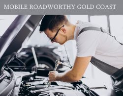 Get To Us For Our Mobile Roadworthy Gold Coast