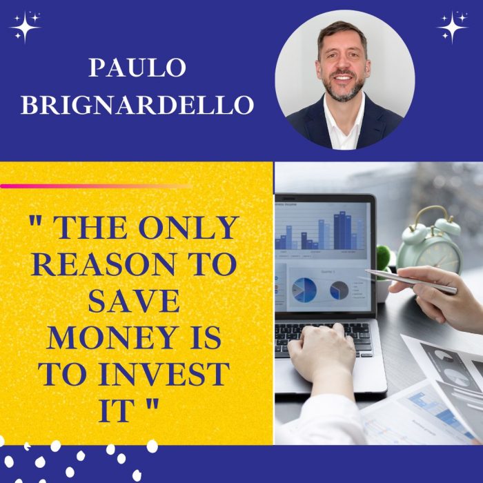 Paulo Brignardello – Invest Wisely for a Brighter Future