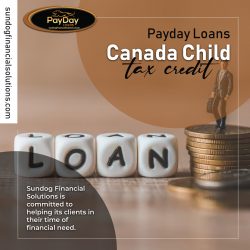 Get Payday Loans with Canada Child Tax Credit on Sundog Financial Solutions