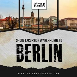 Discover the Best of Berlin on a Shore Excursion from Warnemunde with Guides of Berlin