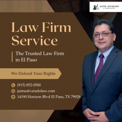 The most trusted Law Firm in El Paso