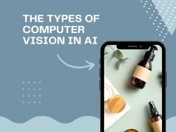 THE TYPES OF COMPUTER VISION IN AI