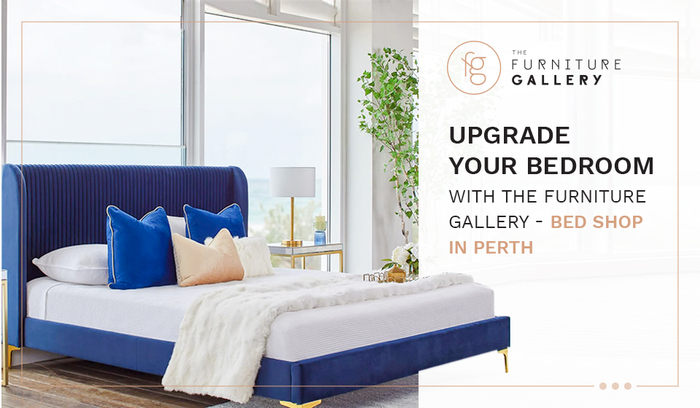 Upgrade Your Bedroom with The Furniture Gallery – Bed Shop in Perth