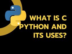 What is C Python and its Uses?