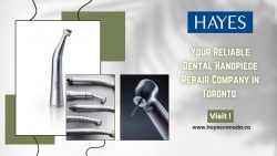 Your Reliable Dental Handpiece Repair Company in Toronto