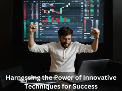 Harnessing the Power of Innovative Techniques for Success