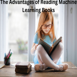 The Advantages of Reading Machine Learning Books