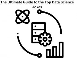 The Ultimate Guide to the Top Data Science Jokes
